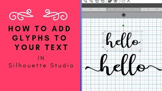 Adding Glyphs to Your Text in Silhouette Studio [upl. by Onitnas]