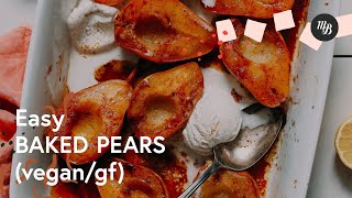 Easy Baked Pears  Minimalist Baker Recipes [upl. by Skylar]