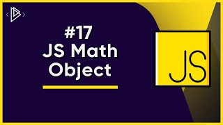 17 How to use the JS Math object  JavaScript Full Tutorial [upl. by Rotce]