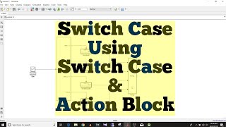 Simulink Tutorial  56  Switch Case Using Switch Case amp Action Subsystem [upl. by Benildis650]