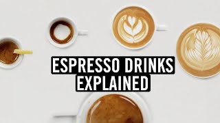 Espresso Drinks Explained Histories Recipes and More… [upl. by Wivina392]