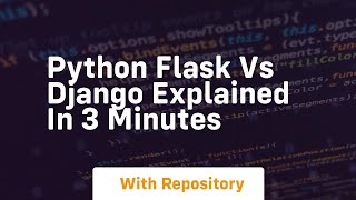 Python flask vs django explained in 3 minutes [upl. by Marba]