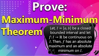 Maximum Minimum Theorem Proof  Maths Mad Teacher [upl. by Agon]