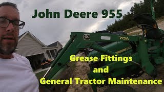 John Deere 955 Grease Fittings and Tractor Maintenance [upl. by Annairb111]