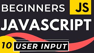 User Input in Javascript  Tutorial for Beginners [upl. by Yhtak]