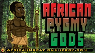 African Pygmy Gods [upl. by Alcine27]