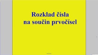 Rozklad na prvočísla [upl. by Bronwen]