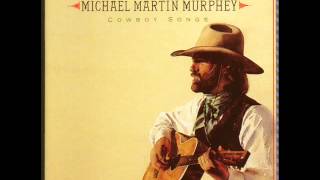 Goodbye Old Paint  Michael Martin Murphey [upl. by Aicrop942]