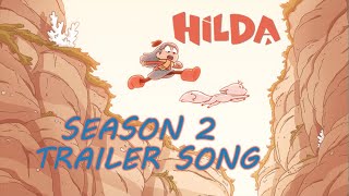 Hilda  Season 2 Trailer Song [upl. by Collbaith]