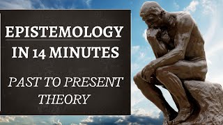 Epistemology in Philosophy Simply Explained Past to Present Day Theory [upl. by Rusell667]