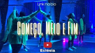 Coreografia  Começo Meio e fim  Cia Eclésia [upl. by Nnailuj278]