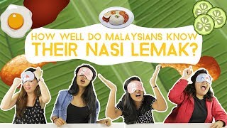 How Well Do Malaysians Know Their Nasi Lemak [upl. by Tymes809]