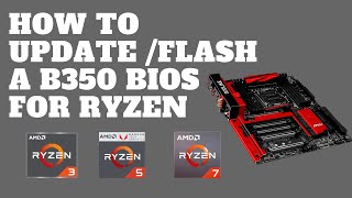 How to Update A B350 Bios For Ryzen [upl. by Eilla]