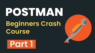 Postman Beginners Crash Course  Part 1  API Testing  Introduction  Postman GUI  HTTP Requests [upl. by Gulick]