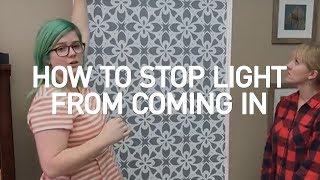 How to Stop Light Coming in Through Sides of Blind  Blinds DIY [upl. by Iruy]