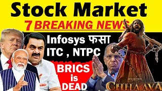 Stock Market 7 Super Breaking News💥🔴 Infosys फसा Chhaava Movie 10 Insurance IPO BRICS Gold SMKC [upl. by Hermy]