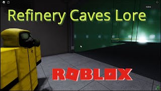 Roblox  Refinery Caves  Lore [upl. by Shulamith]