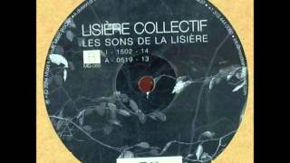 Lisière Collectif  A  0519  13 [upl. by Gard]