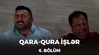 QaraQura İşlər  6Bölüm [upl. by Kat]