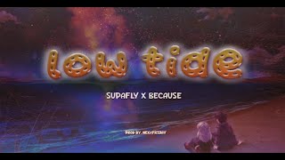 Low tide Ang Astig  Supafly X Because Official Lyrics Video [upl. by Nevram464]