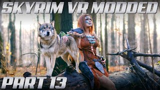 Skyrim VR MODDED Gameplay  Part 13  NO COMMENTARY [upl. by Willey]