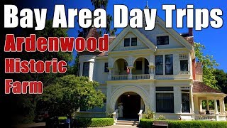 Bay Area Day Trips Ardenwood Historic Farm Patterson House [upl. by Leval854]