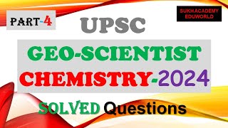 UPSC GeoScientist Chemistry Prelims Exam2024 GSI Part4 Solved Questions [upl. by Ayad]