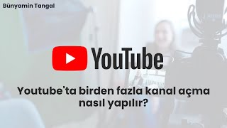 youtube tek hesapta birden fazla kanal açma [upl. by Marten]