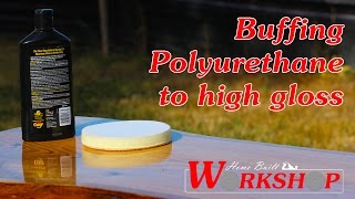 How to Buff Polyurethane to a High Gloss [upl. by Dahl319]