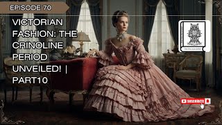 Victorian Fashion The Crinoline Period Unveiled  part 10 fashionhistory viralvideo history [upl. by Dnomra825]