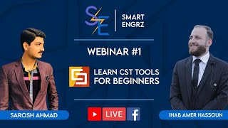 LEARN CST TOOLS FOR BEGINNERS  WEBINAR01  SMART ENGRZ  CST STUDIO SUITE [upl. by Niko705]