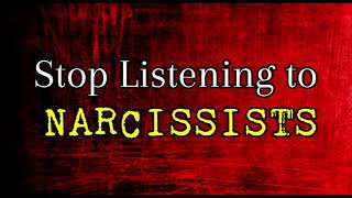 Stop Listening to Narcissists NEW [upl. by Xella]