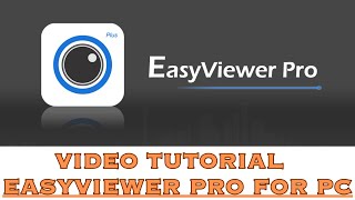 How To Install EasyViewer Pro For PC App amp Monitor Cameras [upl. by Enimsaj]