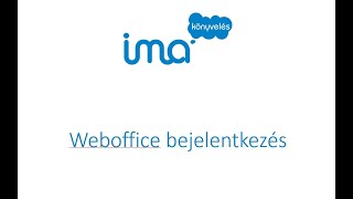 IMA  weboffice bejelentkezés [upl. by Skvorak]