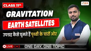 Earth satellites  Gravitation  Class 11  Physics  One Day One Topic [upl. by Eekram]