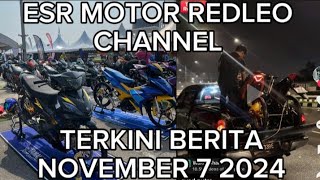 November 7 2024 Dan ESR MOTOR REDLEO Photos motor Besar rider [upl. by Atinauj168]