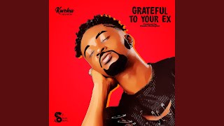 Grateful To Your Ex [upl. by Mcdade]