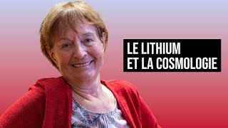 LE LITHIUM ET LA COSMOLOGIE  SYLVIE VAUCLAIR [upl. by Saba]