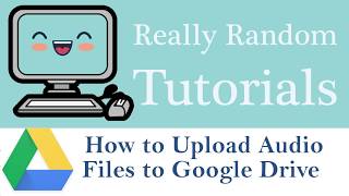 How to Upload Audio Files to Google Drive [upl. by Poree]