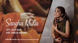 Odelia Sabrina  Sangha Mulia Lagu Buddhis Kathina [upl. by Millford]