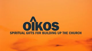 OîKOS  Spiritual Gifts  Foundations  James Nell [upl. by Ogilvie101]