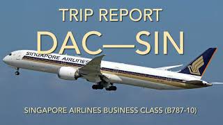 Trip Report Dhaka to Singapore via Singapore Airlines Business Class [upl. by Cheatham]