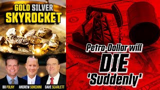 GoldSilver SKYROCKET🚀 US Dollar💵 DIES Bo Polny Andrew Sorchini Dave Scarlett [upl. by Secundas]