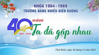 NKKX 1984  1989  40 NĂM TA ĐÃ GẶP NHAU [upl. by Yur582]