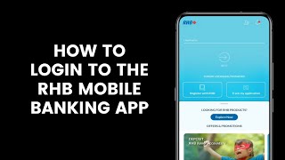 How to Login or Sign in to the RHB Mobile Banking App [upl. by Riabuz826]