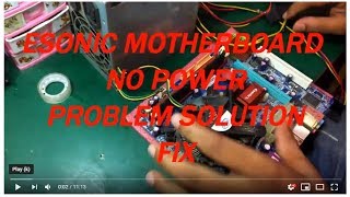 esonic motherboard no power problem fix [upl. by Dagney30]