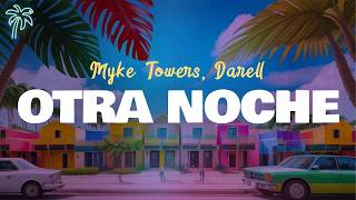 myke towers darell  OTRA NOCHE letra [upl. by Aetnahc]