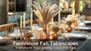 Farmhouse Meets Fall Stunning Tablescapes to Impress Your Guests [upl. by Eleik268]