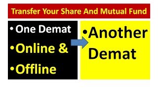 How to Transfer Share And Mutual Funds From One Demat Account To Another Demat Account [upl. by Dorcia]