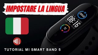 COME CAMBIARE LA LINGUA ITALIANA SUL MI BAND 5 [upl. by Anevad457]